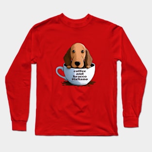 Coffee and bracco italiano Long Sleeve T-Shirt